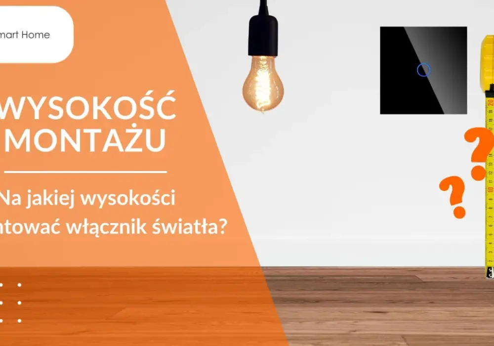 Wysokość włącznika światła - Jaki standard wybrać?