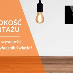 Włącznik światła i miarka, pytanie: na jakiej wysokości włącznik światła zamontować?
