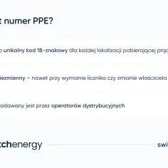 Numer PPE to unikalny, 18-znakowy kod lokalizacji pobierającej prąd, nadawany przez operatorów dystrybucyjnych. Jest stały i niezmienny.