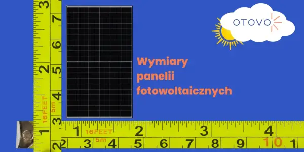 Wymiary paneli fotowoltaicznych - Jak wybrać idealne?