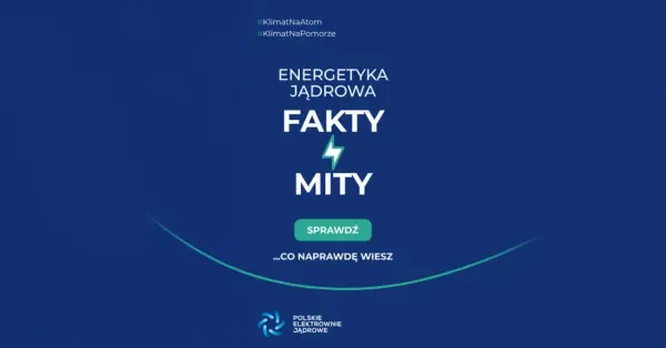 Atom w Polsce: Fakty, nie mity. Czy to filar energetyki?