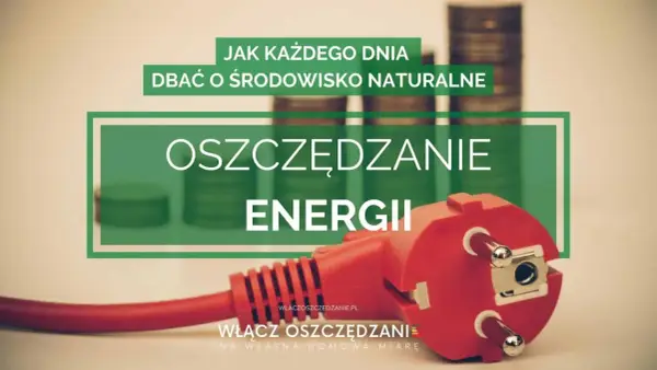Oszczędzanie prądu - Praktyczne porady na niższe rachunki